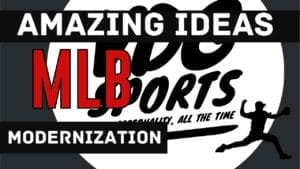 Amazing MLB common sense ideas to 100% modernization