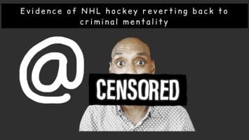 Thumbnail for Banned evidence of NHL hockey reverting back to criminal mentality