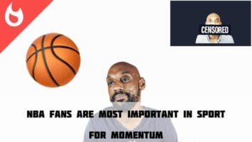 Thumbnail for NBA fans are most important in sport for momentum
