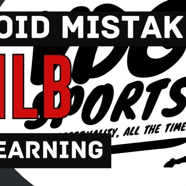 Avoid MISTAKES by learning what NOT to do from MLB