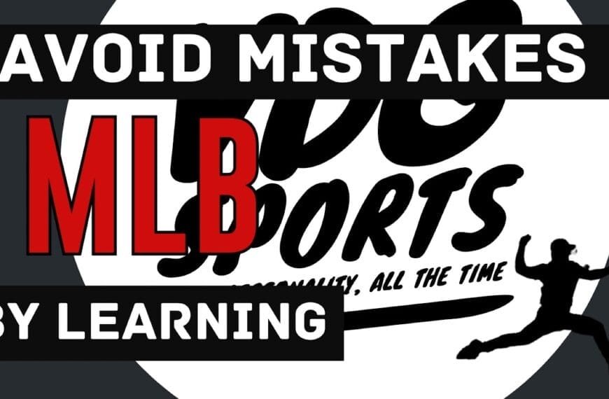 Avoid MISTAKES by learning what NOT to do from MLB