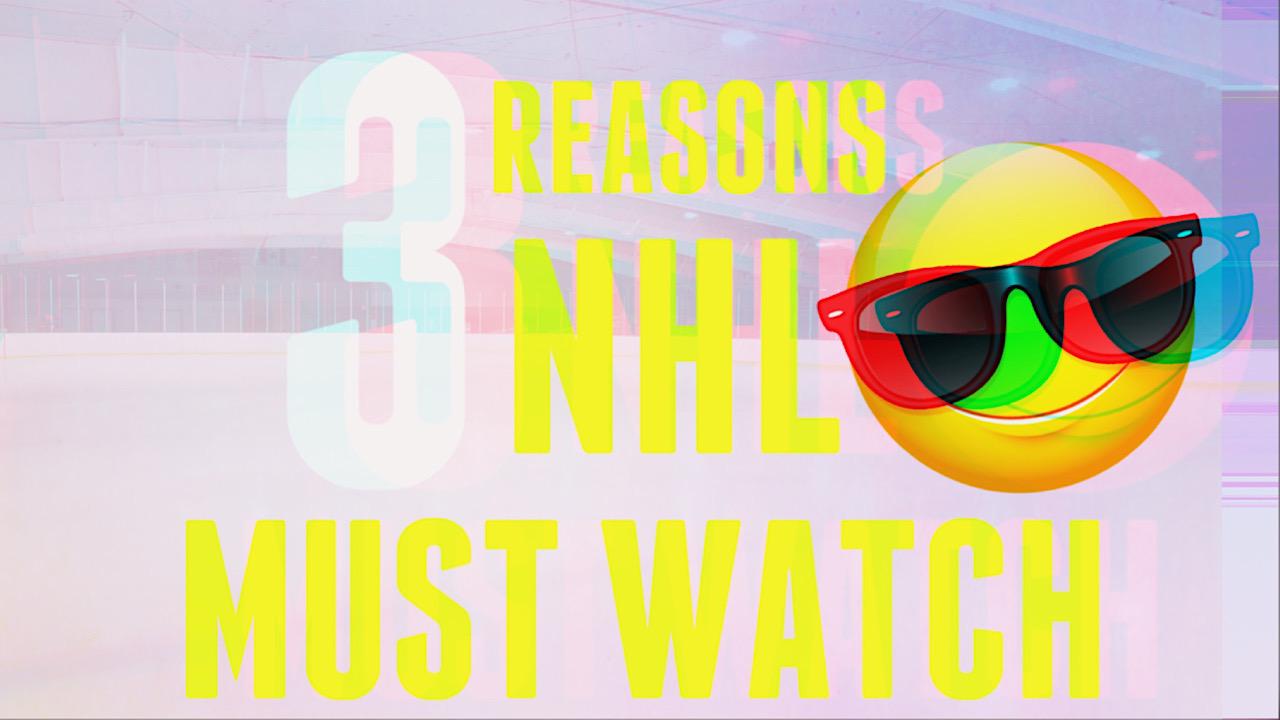Warning here are 3 reasons why fanatics must watch NHL