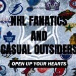 NHL Fanatics: it's time To Welcome strangers into the game