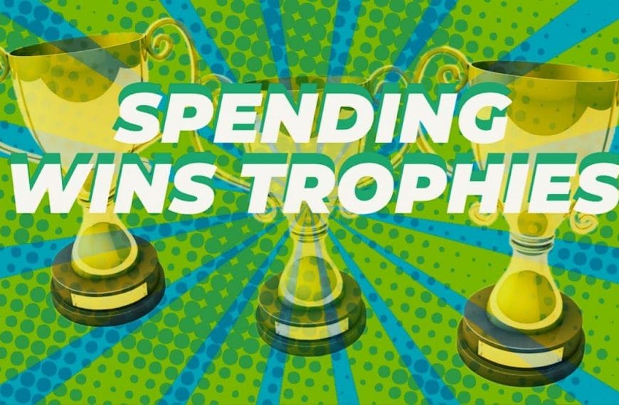 Evil spending in football is needed to win trophies