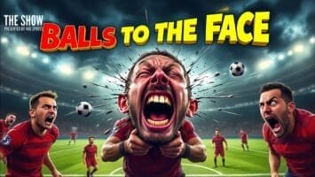 A dramatic illustration of footballers pretending as a soccer player in a red uniform reacts in pain from a ball to the face, with exaggerated expressions and motion lines. Three other players look shocked. Bold yellow and red text at the top reads “BALLS TO THE FACE.”.