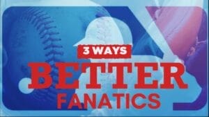 Become a better MLB fanatics in 3 easy steps!