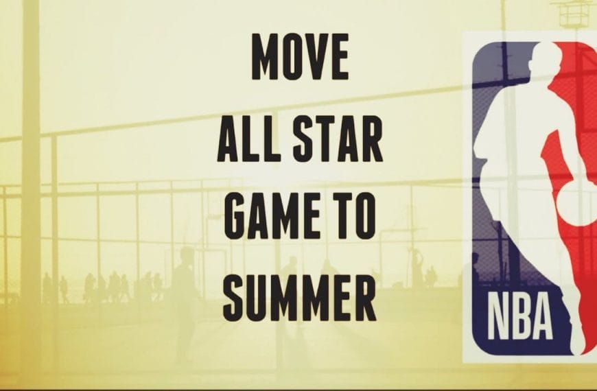 NBA be fearless move all star game outside and to the summer