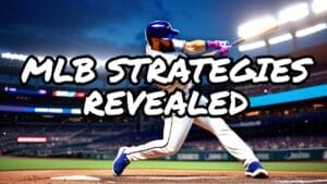 Discover the top MLB strategy that are revealed to enhance your game.