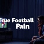 A football fan glued to their TV watches intently, as the words "True Football Pain" flash across the screen, capturing the passion and heartbreak of devoted followers.